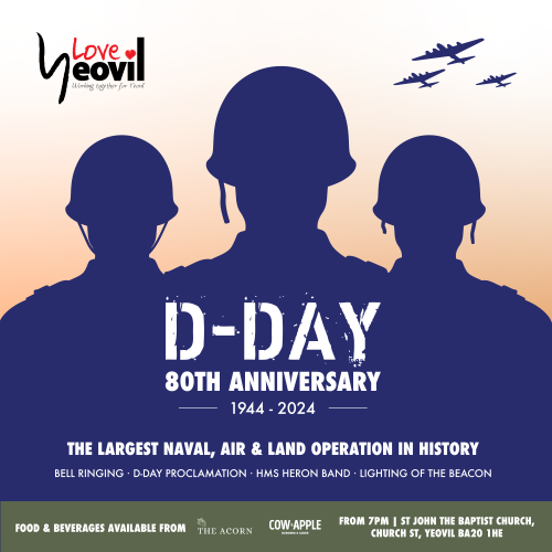 D-Day - 80th Anniversary | Yeovil, 6th June 2024